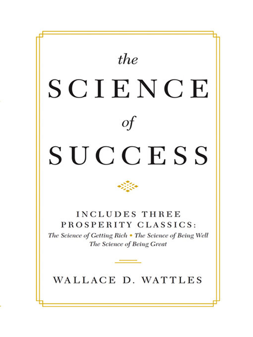 Title details for The Science of Success by Wallace D. Wattles - Available